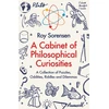KNYGA Roy Sorensen A Cabinet of Philosophical Curiosities