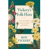 KNYGA Roy Vickery Vickery's Folk Flora, An A-Z of the Folklore and Uses of British and Irish Plants
