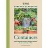 KNYGA Royal Horticultural Society RHS Greener Gardening: Containers, the sustainable guide to growing flowers, shrubs and crops in pots
