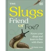 KNYGA Royal Horticultural Society RHS Slugs: Friend or Foe?, Know Your Slugs and Learn to Live With Them