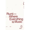 KNYGA Rumi Where Everything is Music