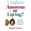 KNYGA Rupert Gavin Amorous or Loving?, The Highly Peculiar Tale of English and the English