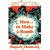KNYGA Rupert Thomson How to Make a Bomb, A Novel