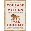 KNYGA Ryan Holiday Courage Is Calling