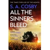 KNYGA S A Cosby All The Sinners Bleed, the new thriller from the award-winning author of RAZORBLADE TEARS