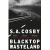 KNYGA S A Cosby Blacktop Wasteland, the acclaimed and award-winning crime hit of the year