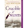 KNYGA S. G. MacLean Crucible of Secrets, Alexander Seaton 3, from the author of the prizewinning Seeker series