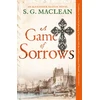 KNYGA S. G. MacLean Game of Sorrows