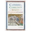 KNYGA S J Drake Cornwall, Connectivity and Identity in the Fourteenth Century