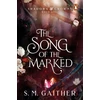 KNYGA S M Gaither Song of the Marked, The thrilling, enemies to lovers, romantic fantasy and TikTok sensation