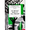 KNYGA S S Oconnor So What Does It All Mean?