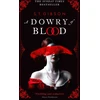 KNYGA S T Gibson Gibson, S.T. Dowry of Blood: THE GOTHIC SUNDAY TIMES BESTSELLER