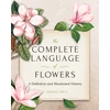 KNYGA S Theresa Dietz Complete Language of Flowers, A Definitive and Illustrated History - Pocket Edition