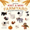 KNYGA Sachiyo Ishii Knit a Mini Farmyard, 20 Tiny Patterns to Knit