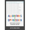 KNYGA Safiya Umoja Noble Algorithms of Oppression