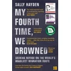 KNYGA Sally Hayden My Fourth Time, We Drowned, Seeking Refuge on the World’s Deadliest Migration Route