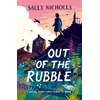 KNYGA Sally Nicholls Super-Readable Rollercoaster: Out of the Rubble