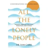 KNYGA Sam Carr All the Lonely People, Conversations on Loneliness
