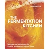 KNYGA Sam Cooper Fermentation Kitchen, Recipes and Techniques for Kimchi, Kombucha, Koji and More