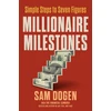 KNYGA Sam Dogen Millionaire Milestones, Simple Steps to Seven Figures