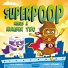 KNYGA Sam Harper Superpoop Needs a Number Two