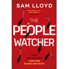 KNYGA Sam Lloyd People Watcher, The heart-stopping new thriller from the Richard and Judy Book Club author packed with suspense and shocking twists
