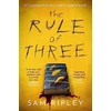 KNYGA Sam Ripley Rule of Three, The 'utterly paranoia-inducing and brilliant' (Sarah Pinborough) chilling suspense thriller