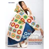 KNYGA Sam Sabido My Granny Square Wardrobe, Stunning Designs to Crochet and Wear