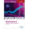 KNYGA Sam Schmitt Pearson Edexcel A-Level Economics Theme 4 Workbook: A global perspective