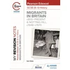 KNYGA Sam Slater Slater Sam My Revision Notes: Pearson Edexcel GCSE (9–1) History: Migrants in Britain, c800–present and Notting Hill, c1948–c1970