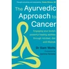 KNYGA Sam Watts Watts Dr Sam Ayurvedic Approach to Cancer: Engaging your body’s powerful healing abilities through mindset, diet and lifestyle