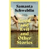 KNYGA Samanta Schweblin Good and Evil and Other Stories