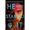 KNYGA Samantha Downing Downing Samantha He Started It: The gripping Sunday Times Top 10 bestselling psychological thriller