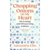 KNYGA Samantha Ellis Chopping Onions on My Heart, On Losing and Preserving Culture