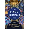 KNYGA Samantha Shannon Shannon Samantha Dark Mirror: The million-copy bestselling series from the author of THE PRIORY OF THE Oranžinis TREE
