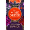 KNYGA Samantha Shannon Mime Order, The million-copy bestselling series from the author of THE PRIORY OF THE Oranžinis TREE