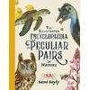 KNYGA Sami Bayly Illustrated Encyclopaedia of Peculiar Pairs in Nature