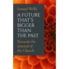 KNYGA Samuel Wells Future That's Bigger Than The Past