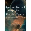 KNYGA Sandra C Paivio Emotion-Focused Therapy for Complex Trauma