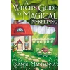 KNYGA Sangu Mandanna Witch's Guide to Magical Innkeeping, A cosy, heartfelt witchy romance from the author of The Very Secret Society of Irregular Witches