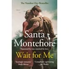 KNYGA Santa Montefiore Wait for Me, The captivating new novel from the Sunday Times bestseller
