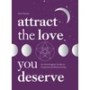 KNYGA Sara Gomar Attract the Love You Deserve, An Astrological Guide to Empowered Relationships