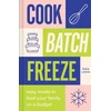 KNYGA Sara Lewis Cook, Batch, Freeze, Easy Meals to Feed Your Family on a Budget