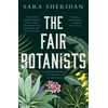 KNYGA Sara Sheridan Fair Botanists, The bewitching and fascinating Waterstones Scottish Book of the Year pick full of scandal and intrigue