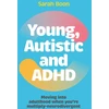 KNYGA Sarah Boon Young, Autistic and ADHD, Moving into adulthood when you’re multiply-neurodivergent