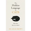 KNYGA Sarah Brown Hidden Language of Cats, Learn what your feline friend is trying to tell you