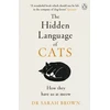 KNYGA Sarah Brown Hidden Language of Cats, Learn what your feline friend is trying to tell you