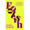 KNYGA Sarah Cooper Foolish, How Google Docs Knew I Was Getting a Divorce Before I Did... and Other Stories