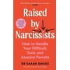 KNYGA Sarah Davies Raised by Narcissists, How to Handle Your Difficult, Toxic and Abusive Parents