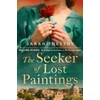 KNYGA Sarah Freethy Seeker of Lost Paintings, An unforgettable story of love and betrayal across the decades from the author of The Porcelain Maker